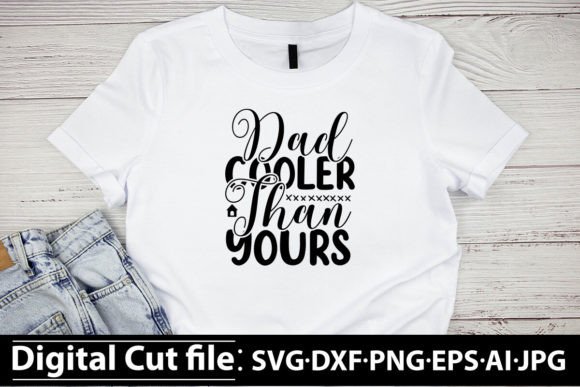 Dad Cooler Than Yours SVG Design: Integrating Digital Assets into Your Creative Workflow