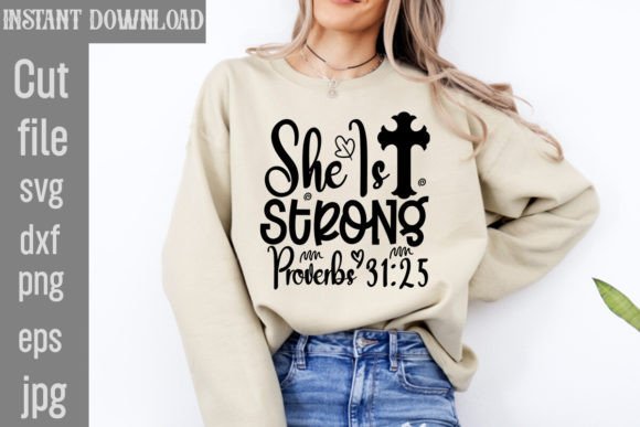 She is Strong Proverbs 31:25 SVG Cut File: Integrating Faith and Craft in Your Creative Workflow