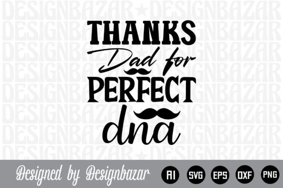 Thanks Dad for Perfect DNA: A Creative Tribute Through Layered SVG Files